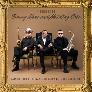 A Tribute to Benny Moré and Nat King Cole
