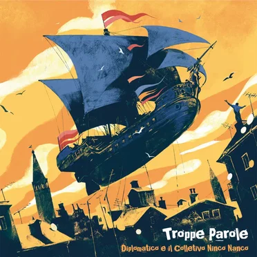 Troppe parole by Diplomatico e il collettivo Ninco Nanco - album cover