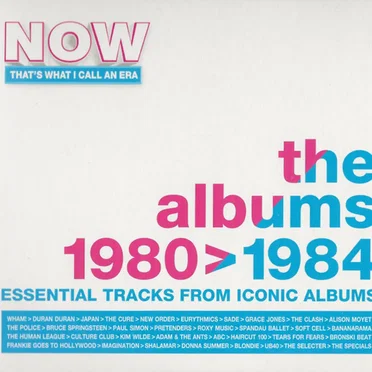 NOW That’s What I Call An Era: The Albums 1980 > 1984 (Essential Tracks From Iconic Albums) by Various Artists - album cover