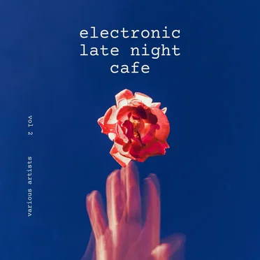 Electronic Late Night Cafe, Vol. 2 by Various Artists - album cover