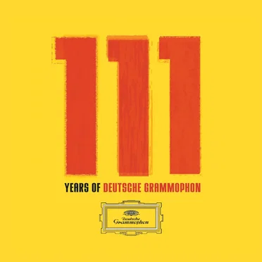 111 Years of Deutsche Grammophon: The Collectors’ Edition 2 by Various Artists - album cover