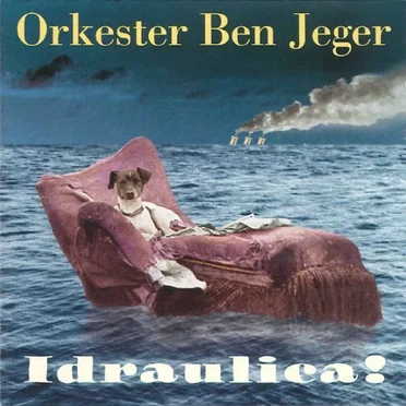 Idraulica! by Orkester Ben Jeger - album cover