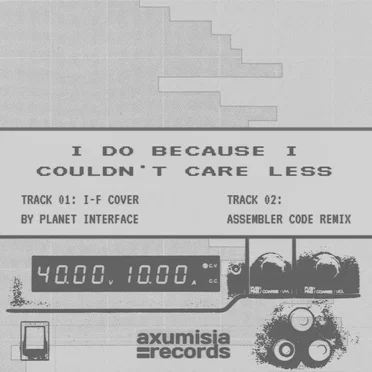 I Do Because I Couldn't Care Less by Planet Interface - album cover