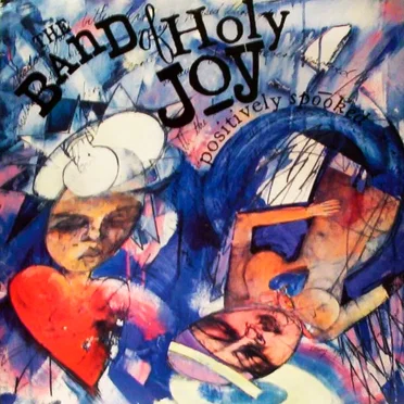 Positively Spooked by The Band of Holy Joy - album cover