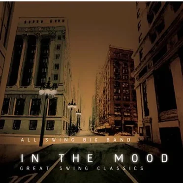 In the Mood by All Swing Big Band - album cover