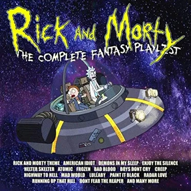 Rick And Morty - The Complete Fantasy Playlist by Various Artists - album cover