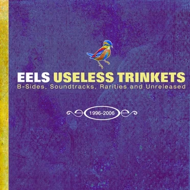 Useless Trinkets: B‐Sides, Soundtracks, Rarities and Unreleased: 1996–2006