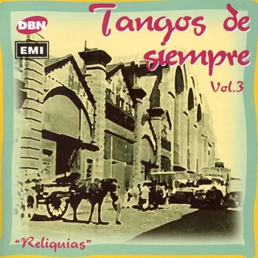 Reliquias: Tangos de siempre, vol. 3 by Various Artists - album cover