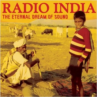 Radio India: The Eternal Dream of Sound by Various Artists - album cover