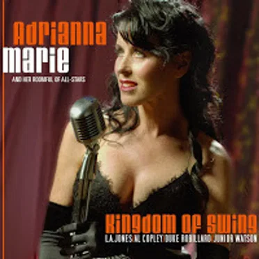 Kingdom of Swing by Adrianna Marie and Her Roomful Of All-Stars - album cover