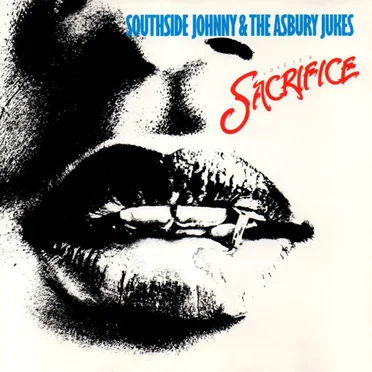 Love Is a Sacrifice by Southside Johnny & The Asbury Jukes - album cover