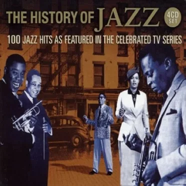 The History of Jazz: 100 Jazz Hits as Featured in the Celebrated TV Series by Various Artists - album cover