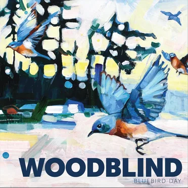 Bluebird Day by Woodblind - album cover