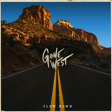 Slow Down by Gone West - album cover