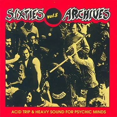 Sixties Archives, Vol. 8: Acid Trip & Heavy Sound for Psychic Minds by Various Artists - album cover