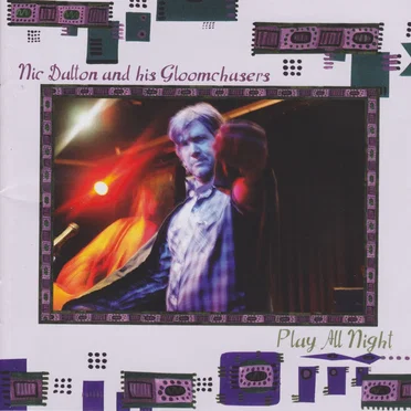 Play All Night by Nic Dalton & the Gloomchasers - album cover