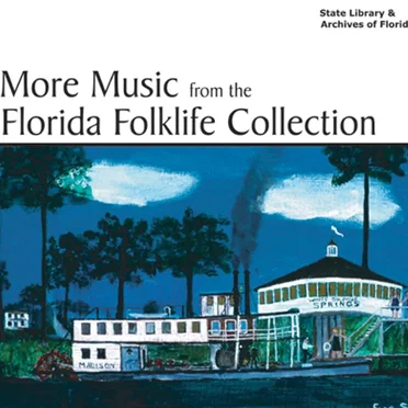 More Music From the Florida Folklife Collection by Various Artists - album cover