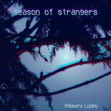 Memory Loops by Season of Strangers - album cover