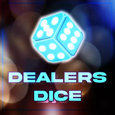 Dealers Dice