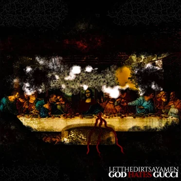 God Hates Gucci by Let the Dirt Say Amen - album cover