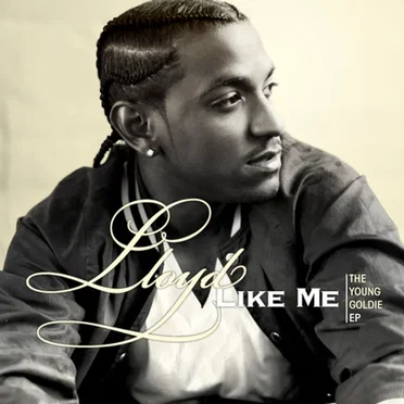 Like Me: The Young Goldie EP by Lloyd - album cover