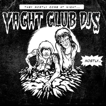 They Mostly Come at Night.... Mostly by Yacht Club DJ's - album cover