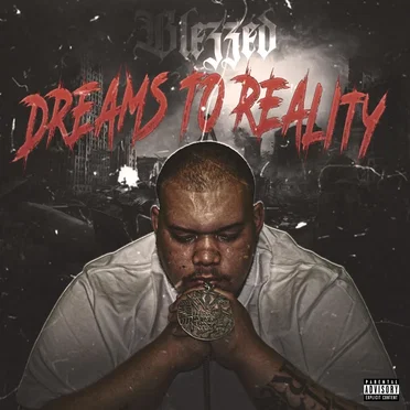 Dreams to Reality by Blezzed - album cover