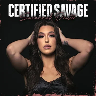 Certified Savage by Savannah Dexter - album cover