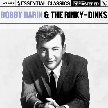 Essential Classics, Vol. 825: Bobby Darin & The Rinky-Dinks by Bobby Darin - album cover