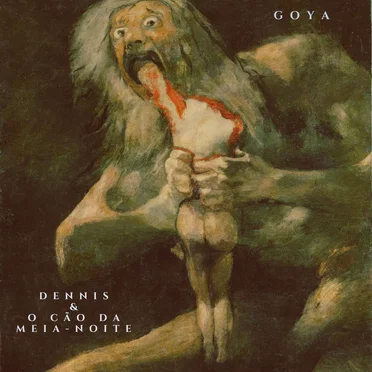 Goya by Dennis e o Cão da Meia-Noite - album cover