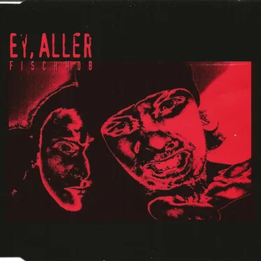 Ey, Aller by Fischmob - album cover