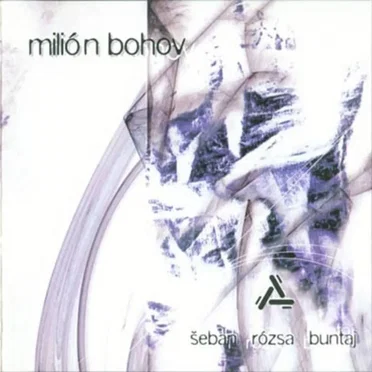 Milión bohov by Šeban & Rózsa & Buntaj - album cover