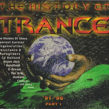 The History of Trance, Part 1: 1991-1996 by Various Artists - album cover