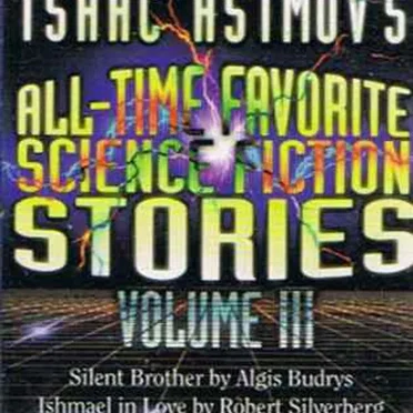 Isaac Asimov's All-Time Favorite Science Fiction Stories, Volume III by Martin H. Greenberg - album cover