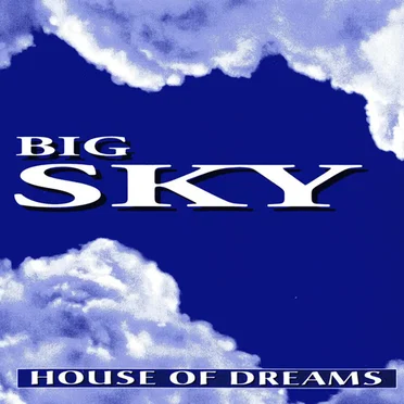 House Of Dreams by Big Sky - album cover