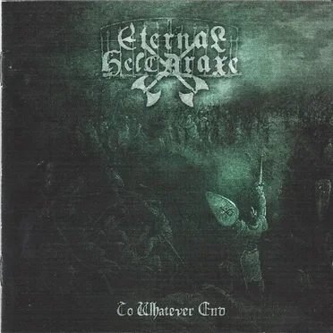 To Whatever End by Eternal Helcaraxe - album cover