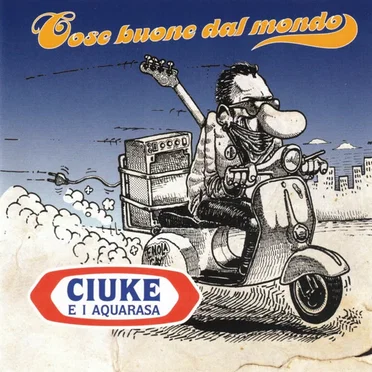Cose buone dal mondo by Ciuke e i Aquarasa - album cover