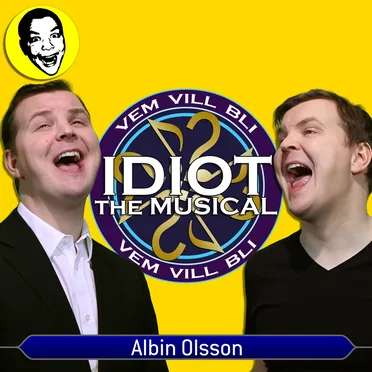 Vem vill bli idiot?, the Musical by Albin Olsson - album cover