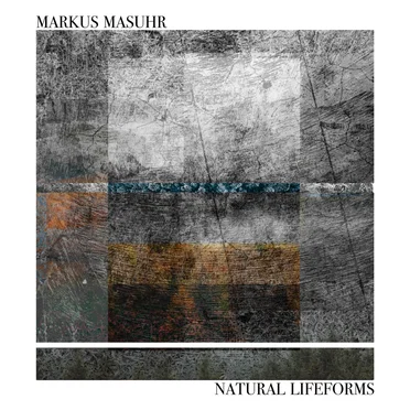 Natural Lifeforms by Markus Masuhr - album cover