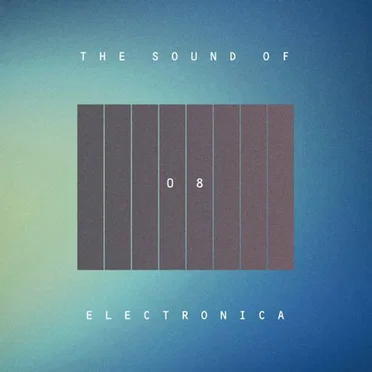 The Sound of Electronica 08 by Various Artists - album cover