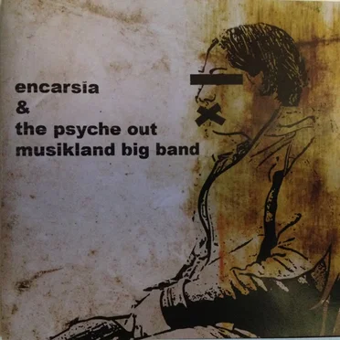 Encarsia / The Psyche Out Musikland Big Band by Encarsia - album cover
