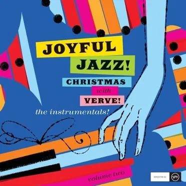 Joyful Jazz! Christmas With Verve, Vol. 2 the Instrumentals by Various Artists - album cover