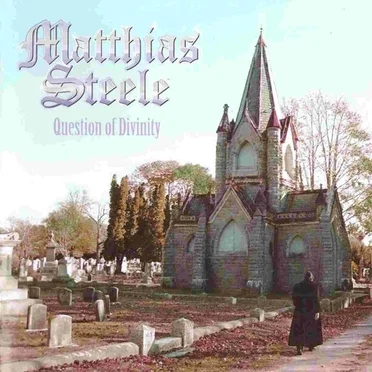 Question of Divinity by Matthias Steele - album cover