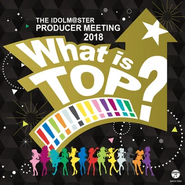 THE IDOLM@STER PRODUCER MEETING 2018 What is TOP!!!!!!!!!!!!!?