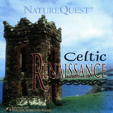 Celtic Renaissance by NatureQuest - album cover