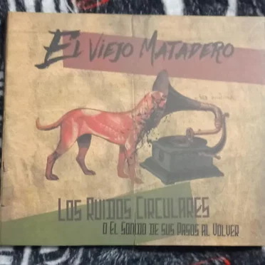 Los Ruidos Circulares O El Sonido de Sus Pasos Al Volver