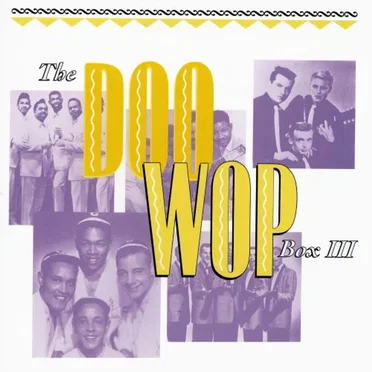 The Doo Wop Box, Volume III: 101 More Vocal Group Gems by Various Artists - album cover