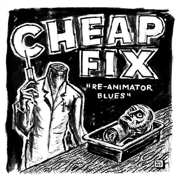 RE-ANIMATOR BLUES by Cheap Fix - album cover