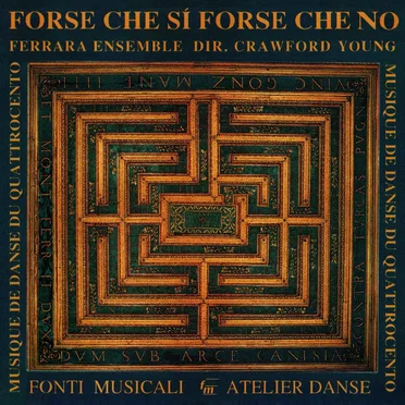Forse che sí, forse che no: Musique de danse du quattrocento
