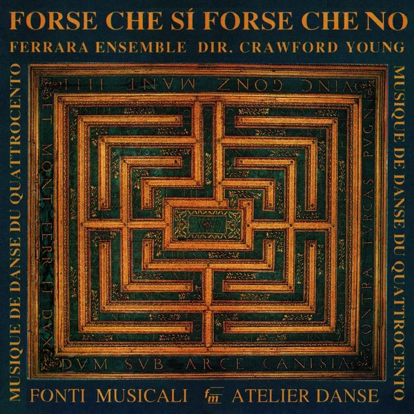 Forse che sí, forse che no: Musique de danse du quattrocento